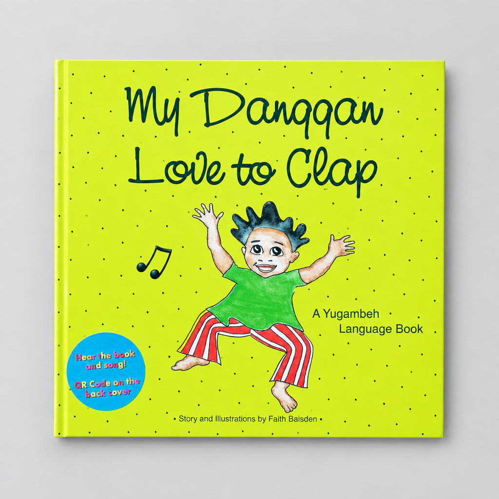 Yugambeh Language book,My Danggan Love to Clap by Faith Baisden.