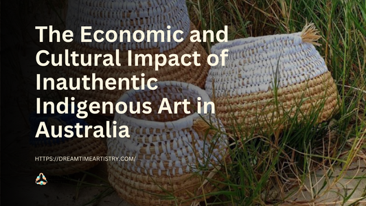 The Economic and Cultural Impact of Inauthentic Indigenous Art in Australia