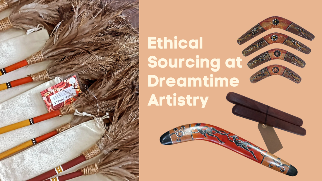 Ethical Sourcing at Dreamtime Artistry
