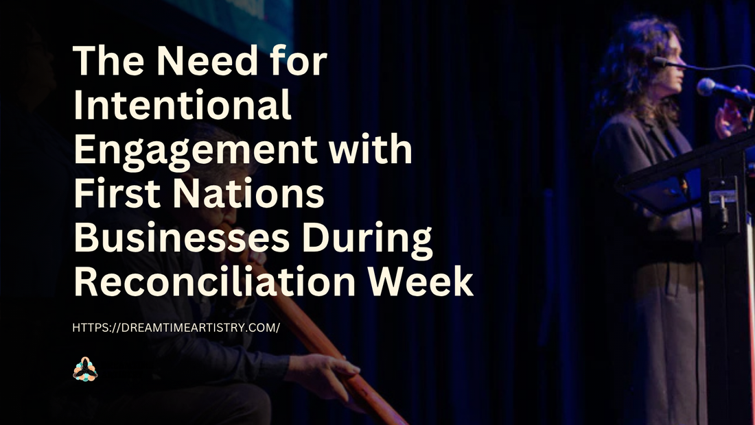 The Need for Intentional Engagement with First Nations Businesses During Reconciliation Week