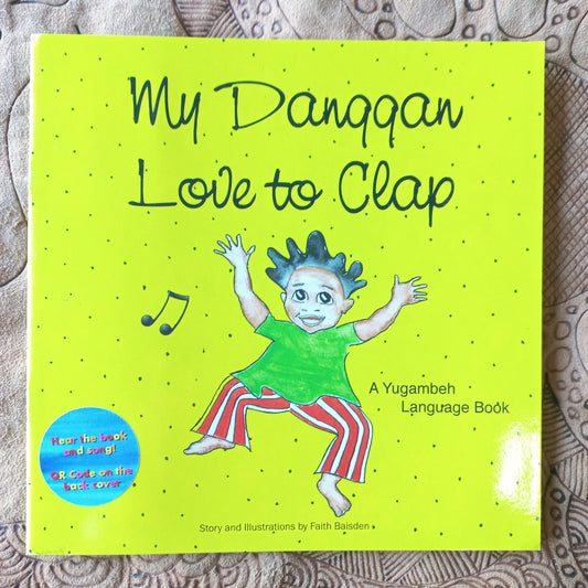 Yugambeh Language book,My Danggan Love to Clap by Faith Baisden.